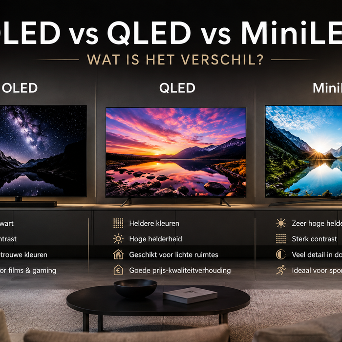 OLED, QLED en MiniLED: wat is het verschil?